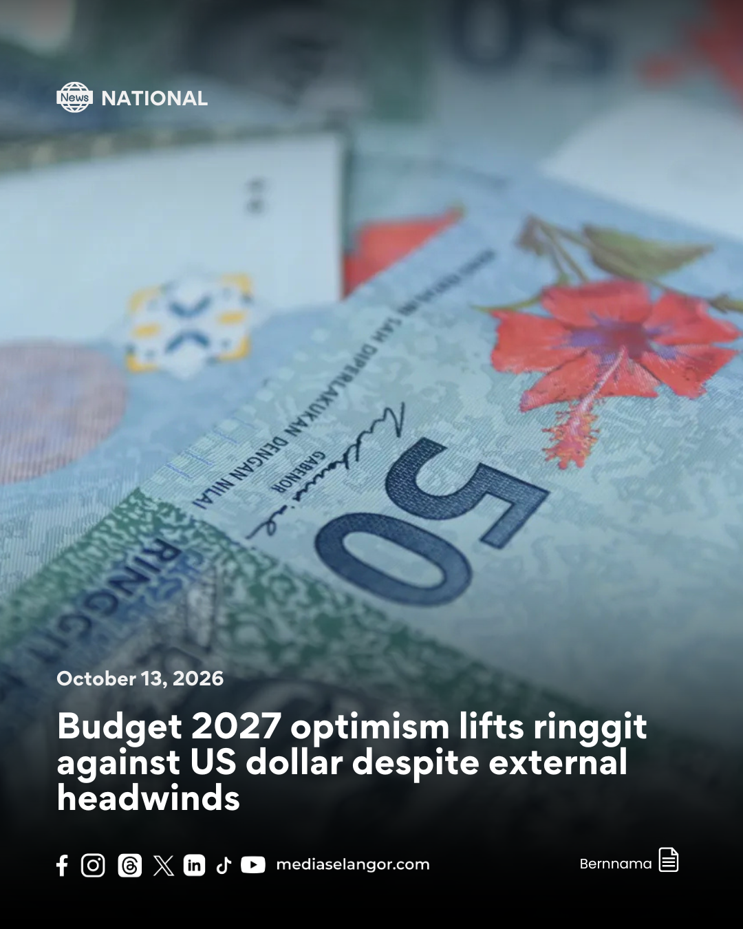 Budget 2027 optimism lifts ringgit against US dollar despite external headwinds